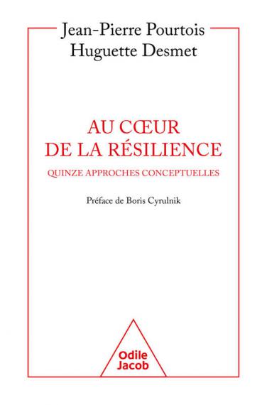 POURTOIS J.-P., DESMET H., Au coeur de la résilience – quinze approches contextuelles, Éditions Odile Jacob, 2022