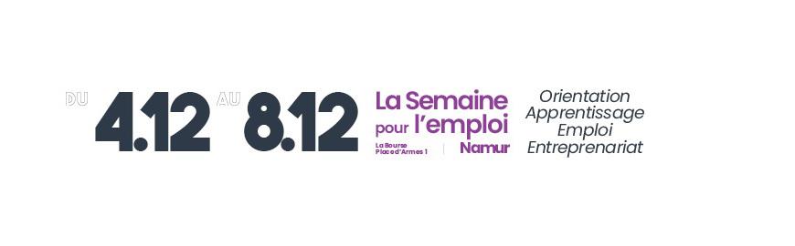 Semaine pour l'emploi à Namur du 4 au 8 décembre 2023